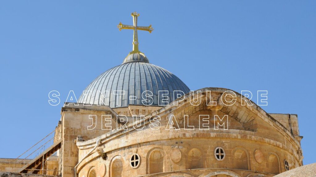 Eglise Saint-Sepulcre Jerusalem