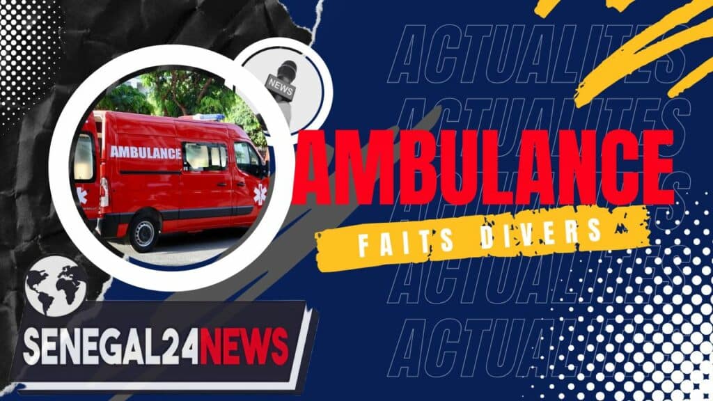 AMBULANCE SENEGAL ACCIDENT MEURTRE DECES